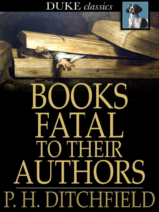 Title details for Books Fatal to Their Authors by P. H. Ditchfield - Wait list